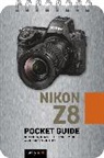 Rocky Nook - Nikon Z8: Pocket?guide