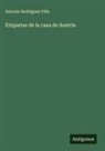 Antonio Rodriguez Villa - Etiquetas de la casa de Austria