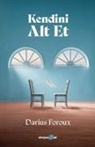 Darius Foroux - Kendini Alt Et