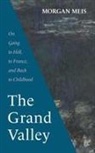 Morgan Meis - The Grand Valley