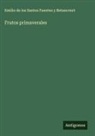 Emilio de los Santos Fuentes y Betancourt - Frutos primaverales