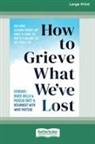 Russ Harris - How to Grieve What We've Lost