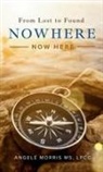Angelé Morris - Nowhere (Now Here)