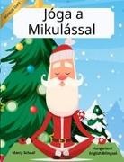 Marcy Schaaf - Jóga a Mikulással (Hungarian / English Bilingual) Yoga with Santa