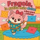Chris Martin - Fragola, la gatita más dulce - Libro para colorear