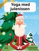 Marcy Schaaf - Yoga med julenissen (Norwegian Bokmål / English Bilingual) Yoga with Santa