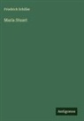 Friedrich Schiller - Maria Stuart