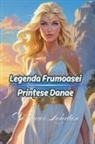 Bucur Loredan - Legenda Frumoasei Prin¿ese Danae