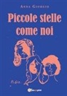 Anna Giorgio - Piccole stelle come noi