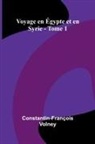 Indians Of North America, Constantin-Fran Ois Volney - Voyage en gypte et en Syrie - Tome 1