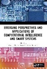 Nirav Tanna Bhatt, Amit Bhatt Lathigara, Bhatt Nirav, Amit Lathigara, Paresh Tanna - Emerging Perspectives and Applications of Computational Intelligence