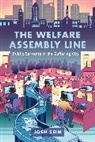 Josh Seim - Welfare Assembly Line
