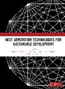 Sunita R Pancholi Patil, Preeti C. Sangave, G. L. Gupta, Girdhari Lal Gupta, Shyam Pancholi, Shyam S. Pancholi... - Next Generation Technologies for Sustainable Development