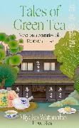 Miyako Watanabe - Tales of Green Tea Notes from a Centuries-old Kyoto Teahouse