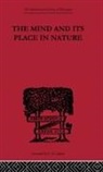 C D Broad, C. D. Broad, C.D. Broad - The Mind and its Place in Nature
