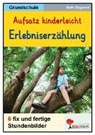 Ruth Gugerell - Aufsatz kinderleicht - Die Erlebniserzählung