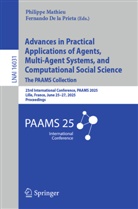 De la Prieta, Fernando De la Prieta, Philippe Mathieu - Advances in Practical Applications of Agents, Multi-Agent Systems, and Computational Social Science: The PAAMS Collection