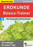 Rudi Lütgeharm - Erdkunde-Basics-Trainer / Band 3: Die Geographie Deutschlands