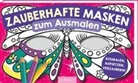 Helge Glatzel-Poch - Zauberhafte Masken zum Ausmalen