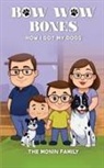 The Monin Family - BOW WOW BONES