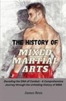 James Bren - The History of Mixed Martial Arts