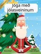Marcy Schaaf - Jóga með jólasveininum (Icelandic/ English Bilingual) Yoga with Santa