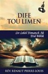 Renaut Pierre-Louis - Dife Tou Limen an