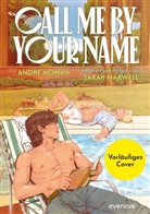 André Aciman - Call me by your Name (Graphic Novel)