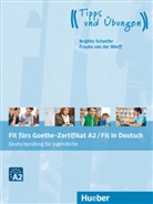 Brigitte Schaefer, Frauke van der Werff, Frauke van der Werff, Mascha Greune - Fit fürs Goethe-Zertifikat A2 / Fit in Deutsch