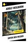 Adolf Heilborn - Unter den Wilden