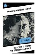 Charlotte Brontë, Emily Brontë - Die besten Klassiker von Geschwister Brontë Wuthering Heights + Jane Eyre, die Waise von Lowood
