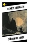 Henry Benrath - Südliche Reise