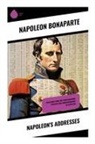 Napoleon Bonaparte, Ida M. Tarbell - Napoleon's Addresses