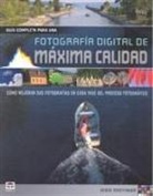 Derek Doeffinger - Guía completa para una fotografía digital de máxima calidad