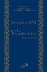Papa Benedicto Xvi - Papa - Xvi, Joseph Ratzinger - Las virtudes de Dios : fuentes de vida