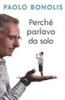 Paolo Bonolis - Perché parlavo da solo