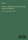 Anónimo - Folk-lore. Biblioteca de las Tradiciones Populares Españolas