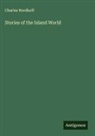 Charles Nordhoff - Stories of the Island World