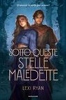 Lexi Ryan - Sotto queste stelle maledette