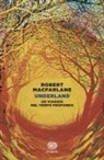Robert Macfarlane - Underland