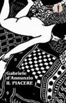 Gabriele D'Annunzio - Il piacere