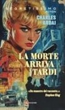 Charles Ardai - La morte arriva tardi