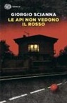 Giorgio Scianna - Le api non vedono il rosso