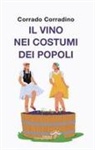 Corrado Corradino - Il vino nei costumi dei popoli