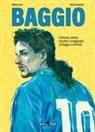 Nicolò Belandi, Mattia Ferri - Roberto Baggio. Credere nell'impossibile