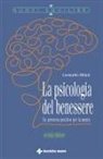 Leonardo Milani - La psicologia del benessere. Un percorso positivo per la mente