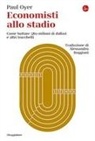 Paul Oyer - Economisti allo stadio. Come buttare 580 milioni di dollari e altri trucchetti