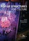 Gianluca Capurso, Lorenzo Grieco - Pop-up structures for culture. Analysis and documentation for the sustainability of the future