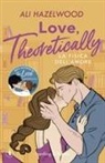 Ali Hazelwood - Love, theoretically. La fisica dell'amore
