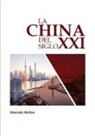 Marcelo Muñoz - La China del siglo XXI